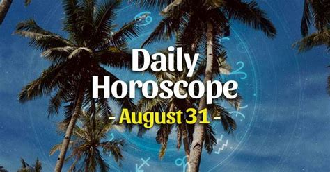 Daily horoscope for August 31, 2023